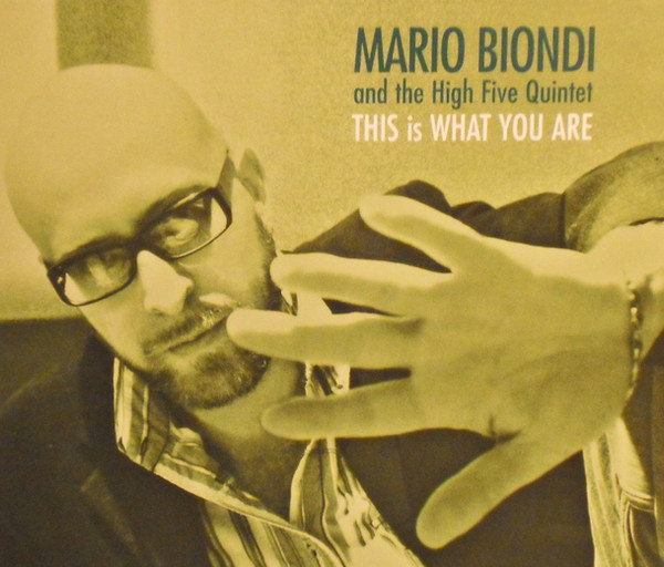 Mario Biondi & The High Five Quintet – This Is What You Are (2007