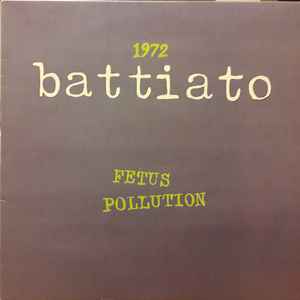 Franco Battiato – 1972 Fetus / Pollution (Vinyl) - Discogs