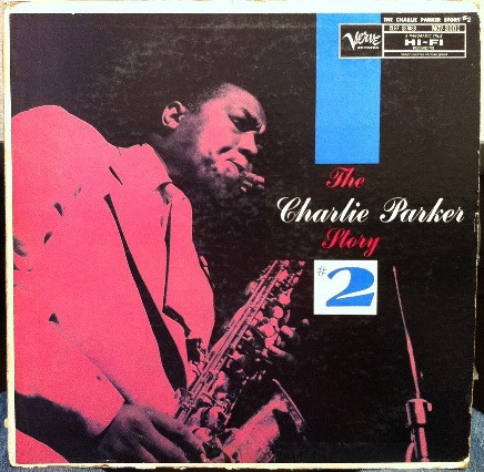 Charlie Parker – The Charlie Parker Story #2 (1961, Vinyl) - Discogs