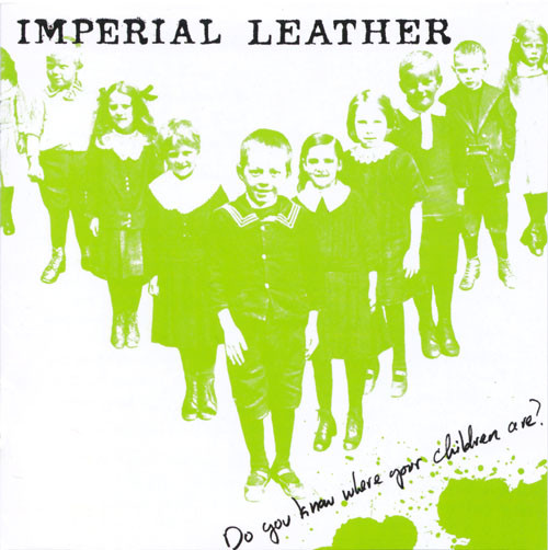 baixar álbum Imperial Leather - Do You Know Where Your Children Are