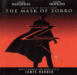 James Horner - The Mask Of Zorro (Music From The Motion Picture)