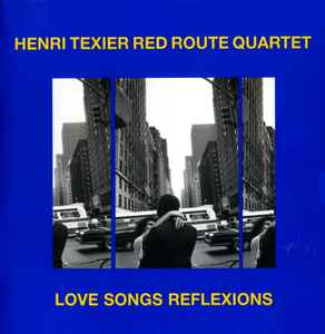Henri Texier Red Route Quartet - Love Songs Reflexions album cover
