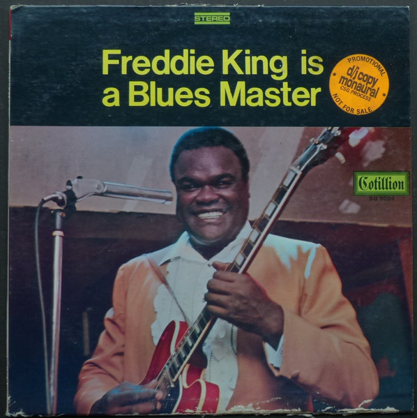Freddie King - Freddie King Is A Blues Master | Releases | Discogs