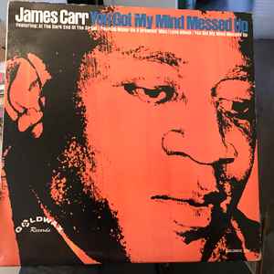 James Carr - You Got My Mind Messed Up  album cover