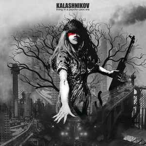 Living In A Psycho-Caos Era - Kalashnikov