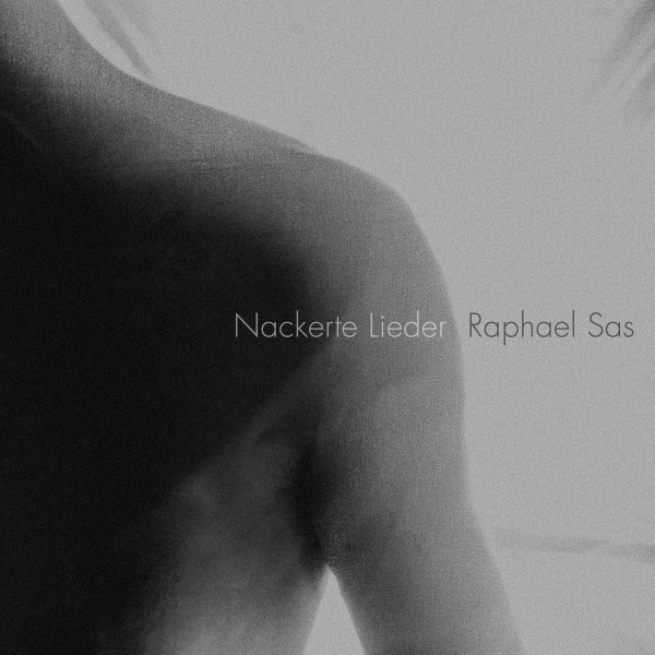 descargar álbum Raphael Sas - Nackerte Lieder