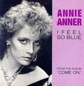 Annie Anner - I Feel So Blue