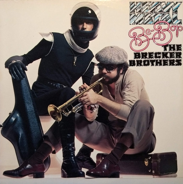 The Brecker Brothers - Heavy Metal Be-Bop | Releases | Discogs