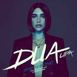 Dua Lipa - Swan Song (From The Motion Picture "Alita: Battle Angel")  album cover