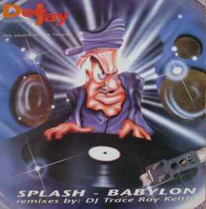 Babylon (DJ Trace & Ray Keith Remixes) - Splash