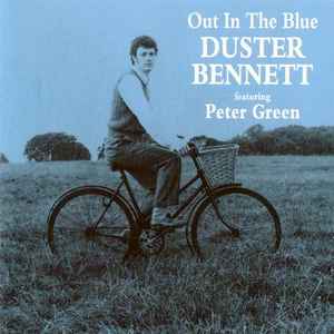 Duster Bennett - Out In The Blue