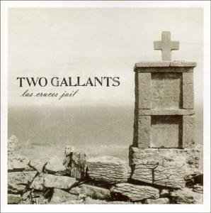 Two Gallants - Las Cruces Jail album cover