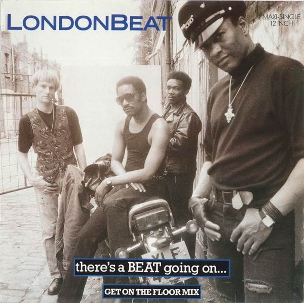 Londonbeat – There’s A Beat Going On (Get On The Floor Mix)