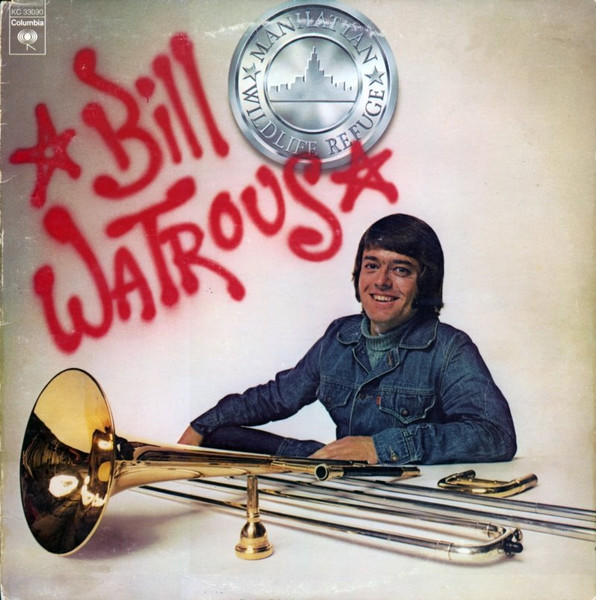 Bill Watrous – Manhattan Wildlife Refuge (1974, Vinyl) - Discogs