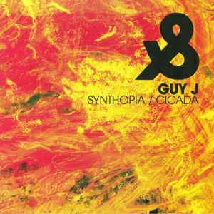 Guy J - Synthopia / Cicada