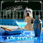 Mafia Canine Presente Dogg Master – Cocktails Vol. 3 (2007, CD 