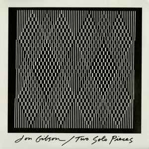 Jon Gibson (2) - Two Solo Pieces album cover