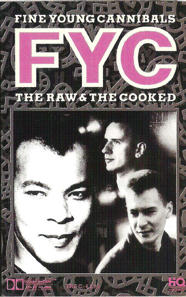 Fine Young Cannibals – The Raw & The Cooked (1989, Cassette) - Discogs