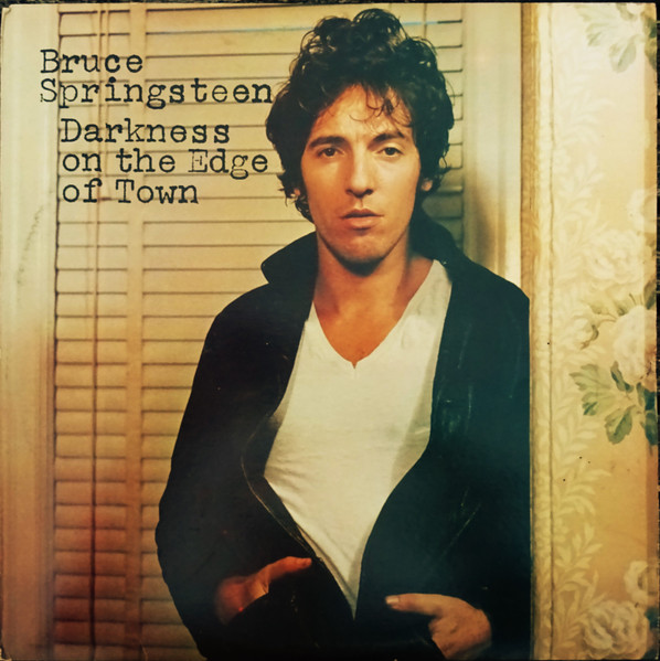 Bruce Springsteen – Darkness On The Edge Of Town (1978