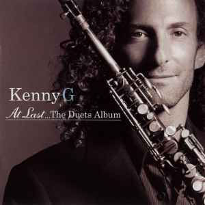 Kenny G (2) - At Last... The Duets Album album cover