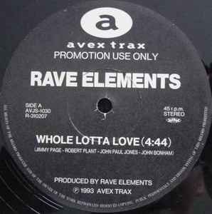 Rave Elements – Whole Lotta Love / Immigrant Songs (1993