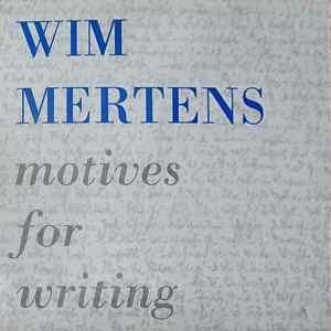 Wim Mertens - Motives For Writing album cover