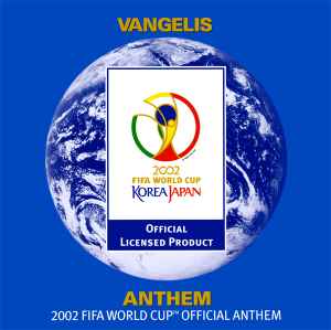 Anthem (The 2002 FIFA World Cup Official Anthem) - Vangelis