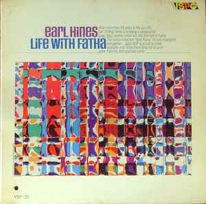 Earl Hines – Life With Fatha (1966, Vinyl) - Discogs