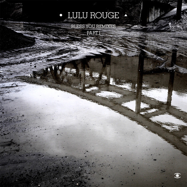last ned album Lulu Rouge - Bless You Remixes Part I