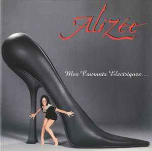 Alizée - Mes Courants Electriques...
