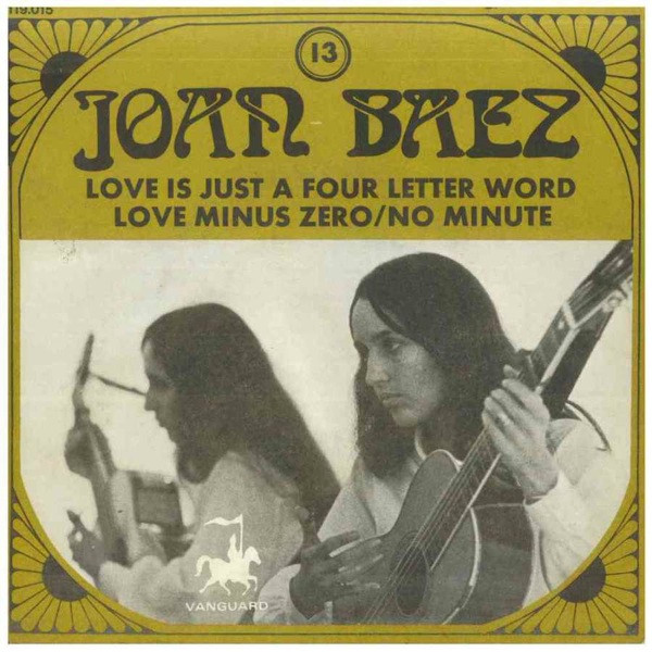 Joan Baez – Love Is Just A Four-Letter Word / Love Minus Zero / No Minute  (1968, Vinyl) - Discogs