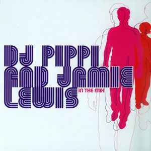 In The Mix 2007 - DJ Pippi And Jamie Lewis