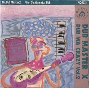 Dub Master X – Dub Wa Crazy Vol.2 (1991, Vinyl) - Discogs