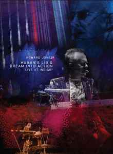 Howard Jones - Human's Lib & Dream Into Action Live At Indigo²