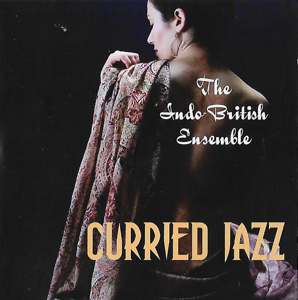 The Indo-British Ensemble – Curried Jazz (1969, Vinyl) - Discogs