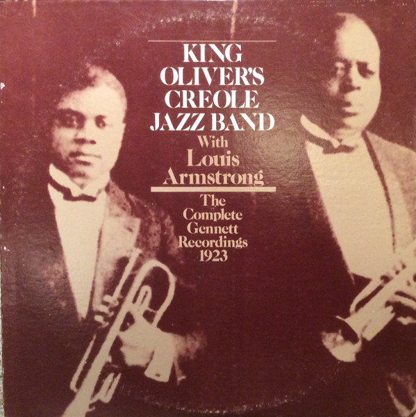 King Oliver's Creole Jazz Band With Louis Armstrong – The Complete 