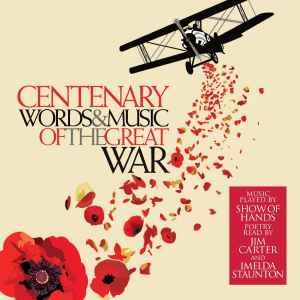Show Of Hands (3) - Centenary - Words & Music Of The Great War