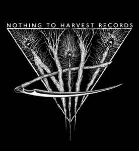 Nothing To Harvest Records on Discogs
