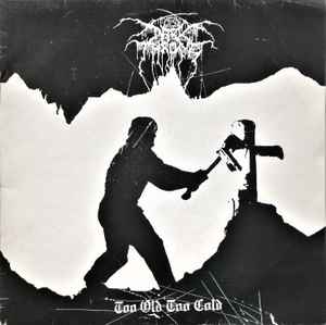 Darkthrone - Too Old Too Cold