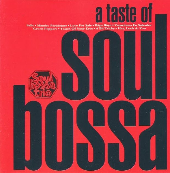 Soul Bossa Trio – A Taste Of Soul Bossa (1994, Vinyl) - Discogs