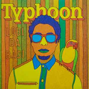 Lobi Da Basi - Typhoon