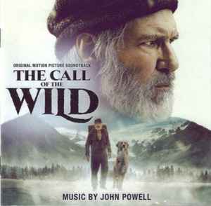 John Powell - The Call Of The Wild (Original Motion Picture Soundtrack)