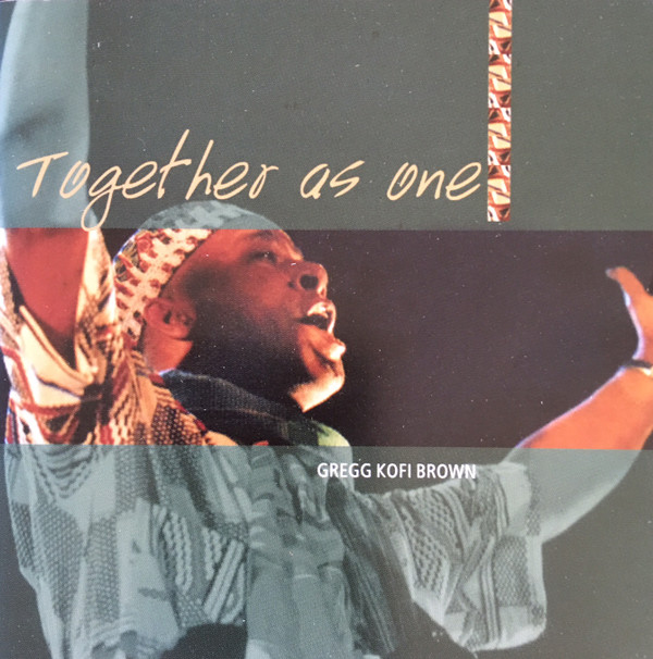 ladda ner album Gregg Kofi Brown - Together As One