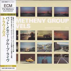 Pat Metheny Group – Travels (2002, Papersleeve, Gold-CD, CD) - Discogs