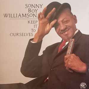 Sonny Boy Williamson (2) - Keep It To Ourselves album cover