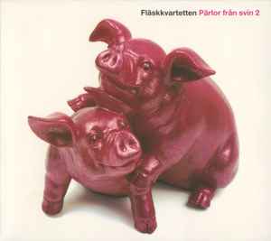Fläskkvartetten - Pärlor Från Svin 2 album cover