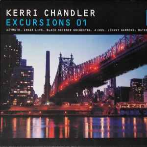 Kerri Chandler - Excursions 01
