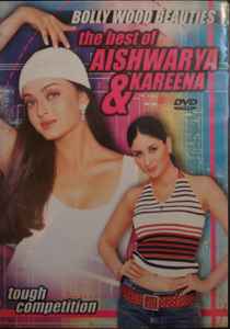 Aishwarya, Kareena – Bollywood Beauties: The Best Of Aishwarya ...