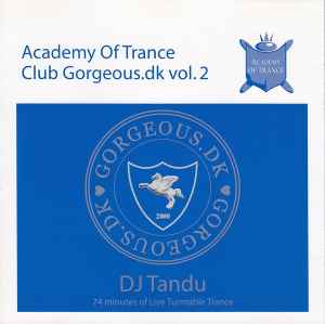 DJ Tandu - Academy Of Trance: Club Gorgeous.dk Vol. 2 album cover