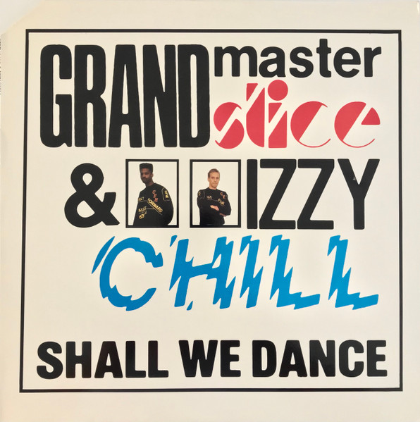 Grandmaster Slice & Izzy Chill - Electric Slide (Shall We Dance